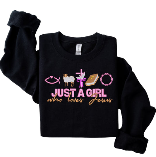Just a Girl who loves Jesus Embroidered Crewneck